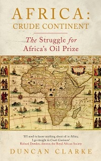 Africa: Crude Continent -  Clarke Duncan Clarke