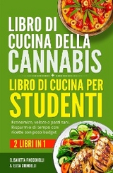 Libro di cucina della cannabis + Libro di cucina per studenti (2 Libri in 1) - Elisabetta Finocchielli, Elisa Grondelli