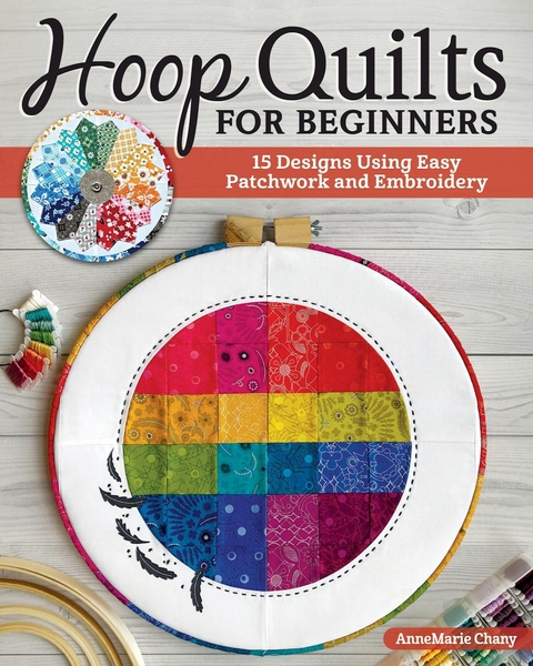 Hoop Quilts for Beginners -  AnneMarie Chany