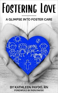 Fostering Love -  Kathleen M Paydo