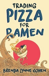 Trading Pizza for Ramen - Brenda Lynne Cohen