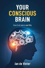 YOUR CONSCIOUS BRAIN -  Jan de Vinter