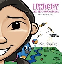 Lindsey the GIS Professional -  Tyler Danielson