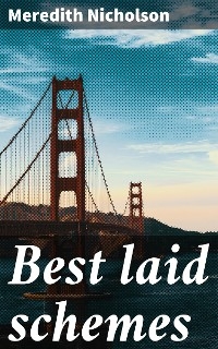 Best laid schemes - Meredith Nicholson