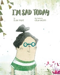 I'm Sad Today - Elisa Yagüe