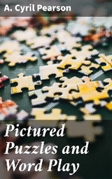 Pictured Puzzles and Word Play - A. Cyril Pearson