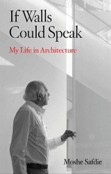 If Walls Could Speak - Moshe Safdie