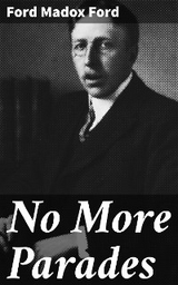 No More Parades - Ford Madox Ford