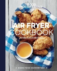 Good Housekeeping Air Fryer Cookbook - Susan Westmoreland