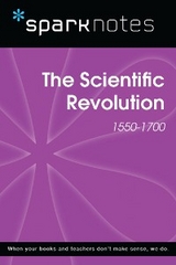 Scientific Revolution (1550-1700) (SparkNotes History Note) -  Sparknotes