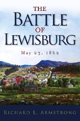 The Battle of Lewisburg - Richard L. Armstrong