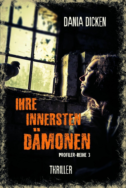 Ihre innersten Dämonen - Dania Dicken