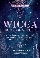 Wicca Book of Spells -  Lisa Chamberlain