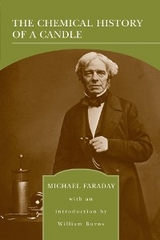 The Chemical History of a Candle (Barnes & Noble Library of Essential Reading) - Michael Faraday