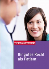 Ihr gutes Recht als Patient - 