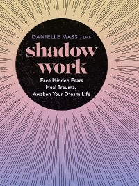 Shadow Work -  Danielle Massi