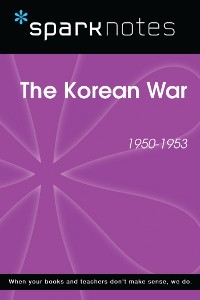 Korean War (1950-1953) (SparkNotes History Note) -  Sparknotes