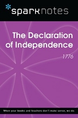 Declaration of Independence (1776) (SparkNotes History Note) -  Sparknotes