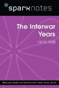 Interwar Years (1919-1938) (SparkNotes History Note) -  Sparknotes