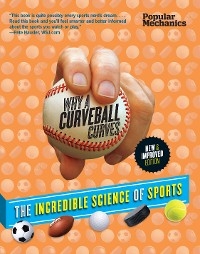 Popular Mechanics Why a Curveball Curves: New & Improved Edition -  William Hayes