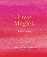 Love Magick - Cassandra Eason