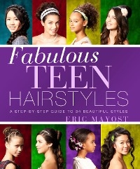 Fabulous Teen Hairstyles -  Eric Mayost