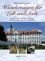 Wanderungen für Leib und Seele - Heilmannseder, Marianne