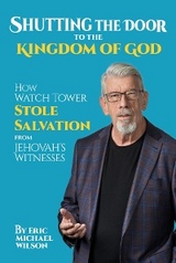 Shutting the Door to the Kingdom of God - Eric Michael Wilson