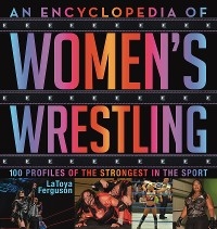 Encyclopedia of Women's Wrestling -  LaToya Ferguson