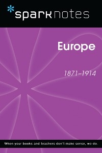 Europe (1871-1914) (SparkNotes History Note) -  Sparknotes