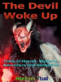 The Devil Woke Up - Hseham Ttud