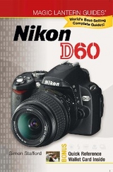 Magic Lantern Guides(R): Nikon D60 -  Simon Stafford