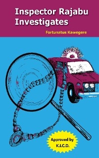 Inspector Rajabu Investigates - Fortunatus Kawegere