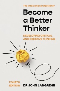 Become a Better Thinker - John Langrehr