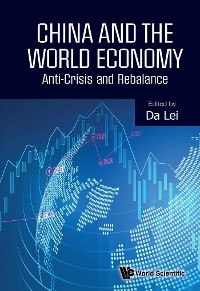 China And The World Economy: Anti-crisis And Rebalance - 