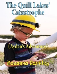 Cleaning Up The Quill Lakes' Catastrophe - Rosanna Gartley