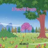 Peaceful Breeze -  Dea Areley