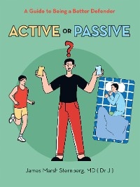 Active  or  Passive - James Marsh Sternberg MD