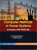 Computer Methods in Power Systems Analysis with MATLAB - Sekhar Chandra P., Satish Kumar P.