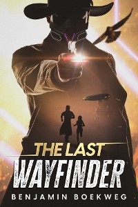 The Last Wayfinder - Benjamin Boekweg