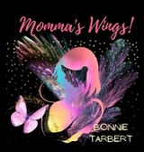 Momma's Wings! -  Bonnie Tarbert