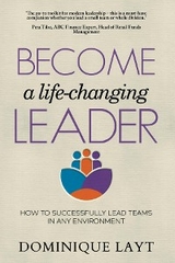 Become a Life-Changing Leader -  Dominique Layt