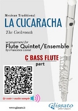 Bass Flute part of "La Cucaracha" for Flute Quintet/Ensemble - Mexican Traditional, a cura di Francesco Leone