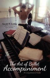 Art of Ballet Accompaniment -  Gerald R. Lishka