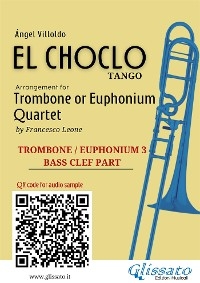 Trombone/Euphonium 3 part of "El Choclo" for Quartet - Ángel Villoldo, a cura di Francesco Leone