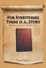 For Everything There Is A...Story - Loren Spotts