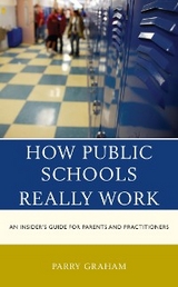 How Public Schools Really Work -  PARRY GRAHAM