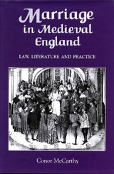 Marriage in Medieval England: Law, Literature and Practice - Conor McCarthy