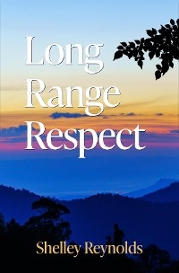 Long Range Respect -  Shelley Reynolds