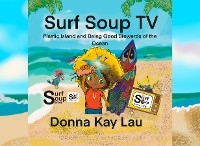 Surf Soup TV - Donna Kay Lau